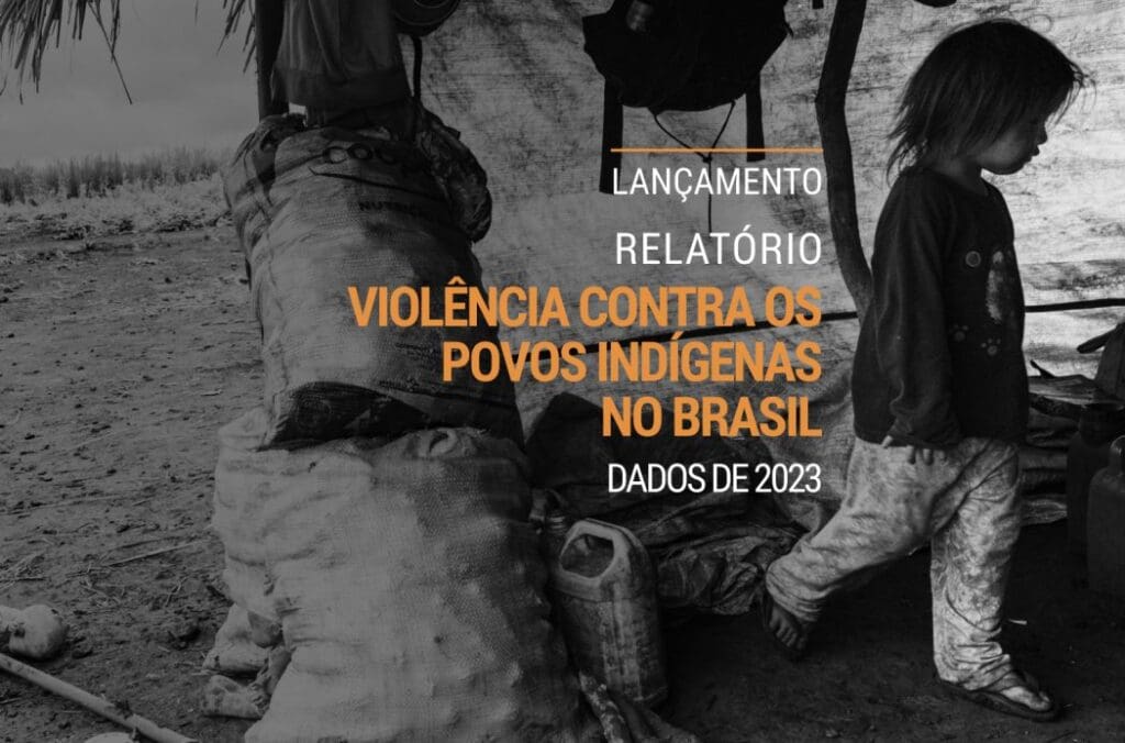 Cimi divulga Relatório sobre Violência Contra Povos Indígenas em 2023