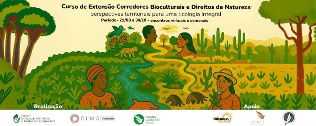 Curso de extensão – Corredores Bioculturais e Direitos da Natureza: perspectivas territoriais para uma Ecologia Integral na COP 30